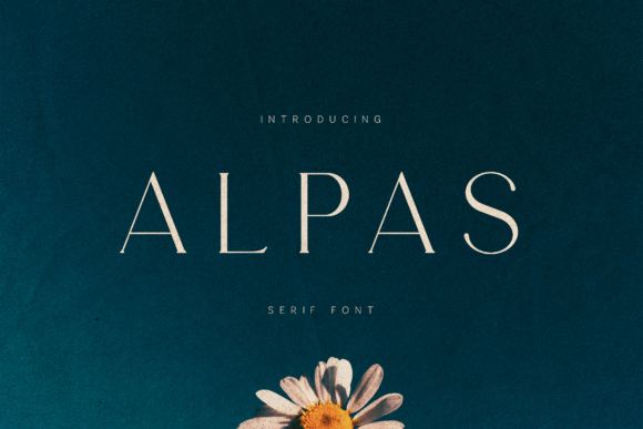 Alpas: The Serif Font for Quiet Confidence and Modern Luxury