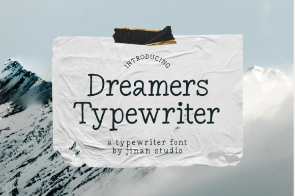 Dreamers Typewriter: A Font with a Story to Tell