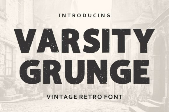 Varsity Grunge: Bold Retro Typography with a Distressed Edge